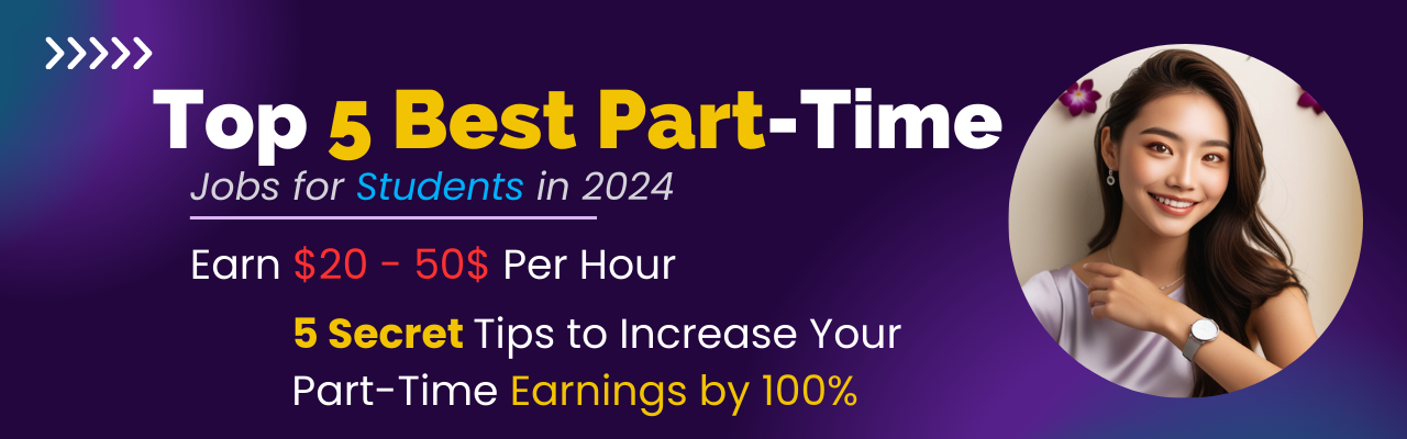 top 5 Best Part-Time Jobs for Students in 2024